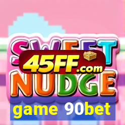 game 90bet